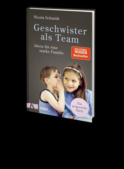 Geschwister als Team: Ideen für eine starke Familie. Ein artgerecht-Buch