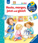 Wieso? Weshalb? Warum? junior (2-4 J.), Band 56 - Heute, morgen, jetzt und gleich