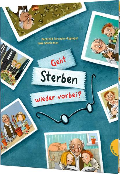 Geht Sterben wieder vorbei? Antworten auf Kinderfragen zu Tod und Trauer