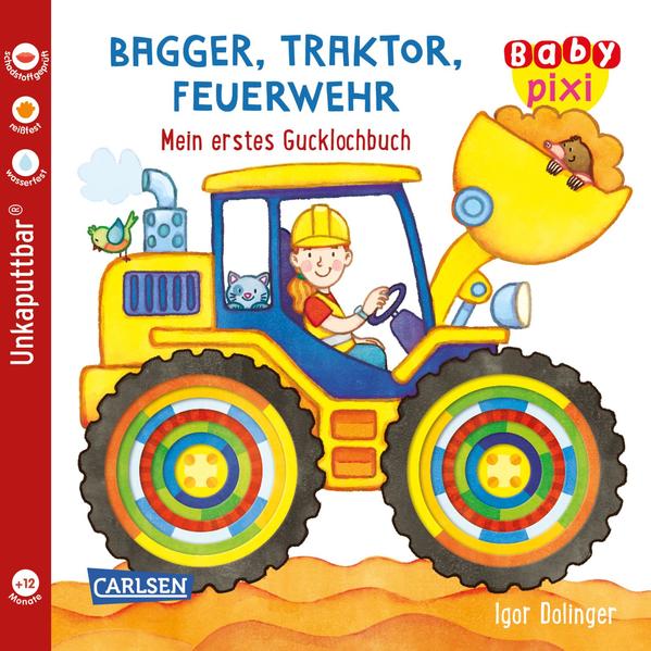 Baby Pixi (unkaputtbar) 115: Bagger, Traktor, Feuerwehr: Mein erstes Gucklochbuch