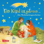 Ein Kind ist geboren ... Die Weihnachtsgeschichte