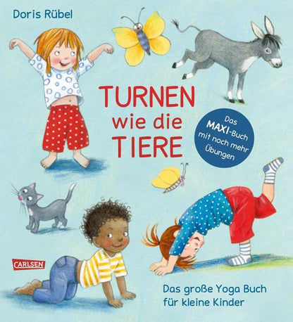 Turnen wie die Tiere - Das große Yoga Buch für kleine Kinder: Erweiterte Maxi-Ausgabe