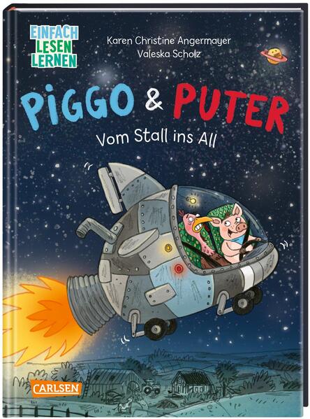 Piggo und Puter: Vom Stall ins All: Einfach Lesen Lernen