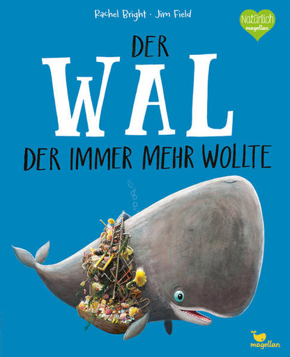 Der Wal, der immer mehr wollte: Ein Bilderbuch ab 3 Jahren über Freundschaft und Gemeinschaft