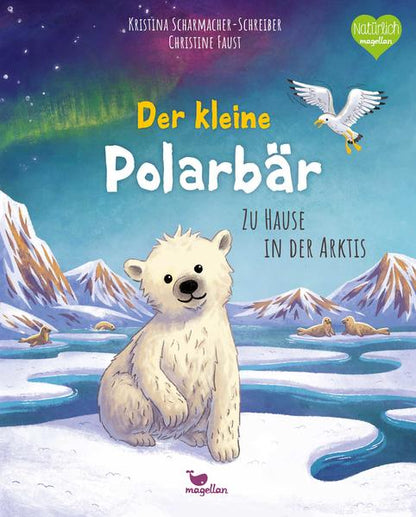 Der kleine Polarbär - Zu Hause in der Arktis: Ein Sachbilderbuch für Kinder ab 4 Jahren