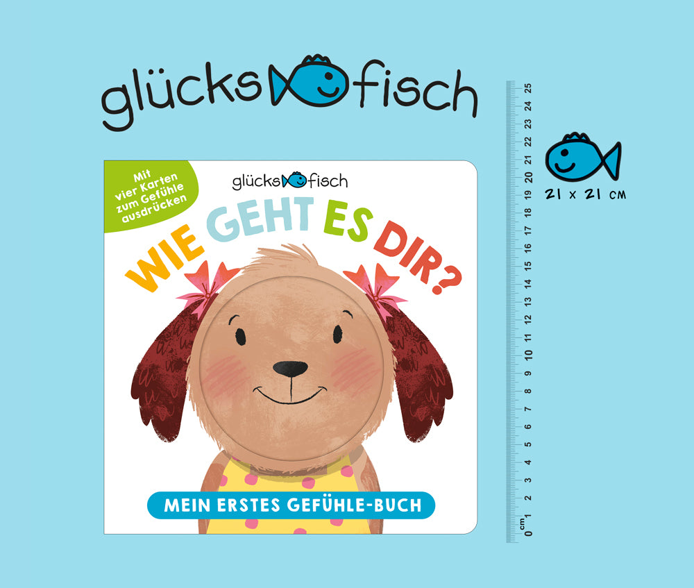 Glücksfisch: Wie geht es dir? Mein erstes Gefühle-Buch: Gefühle erkennen, verstehen, benennen