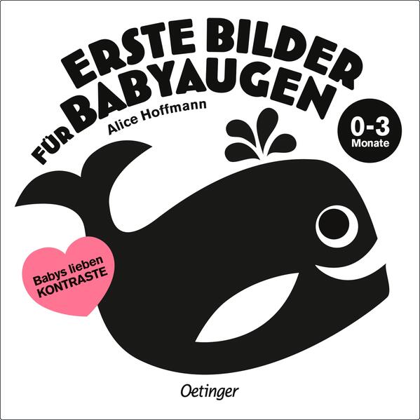 Erste Bilder für Babyaugen. 0-3 Monate: Babys lieben Kontraste