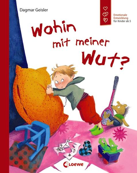 Wohin mit meiner Wut? (Starke Kinder, glückliche Eltern)