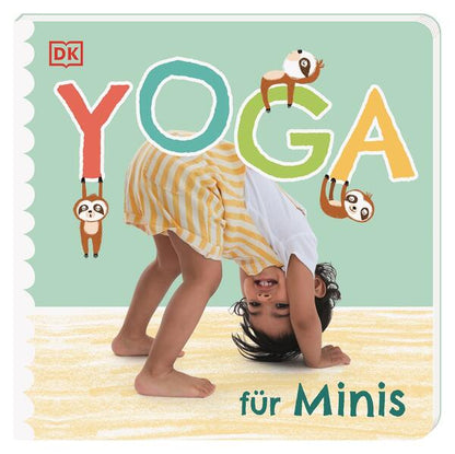 Yoga für Minis: Pappbilderbuch mit ersten Yoga-Übungen für Kinder ab 2 Jahren