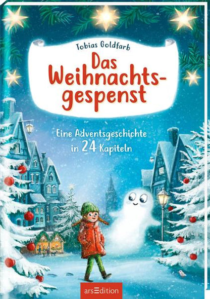 Das Weihnachtsgespenst: Eine Adventsgeschichte in 24 Kapiteln