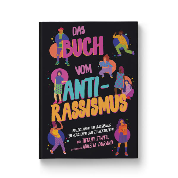 Kinderbuch über Rassismus: Das Buch vom Antirassismus
