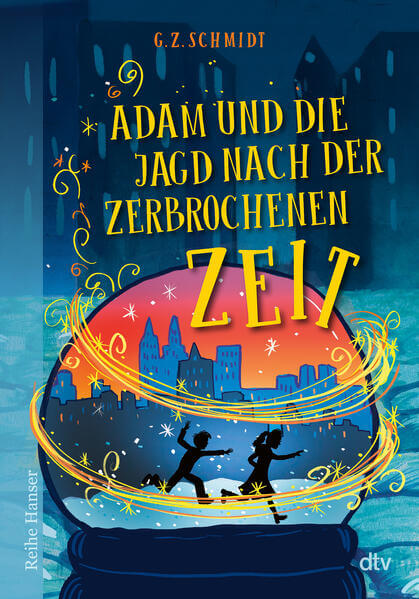  Adam und die Jagd nach der zerbrochenen Zeit Ein mitreißendes Abenteuer durch die Zeit mit eine G. Z. Schmidt 97834236282...