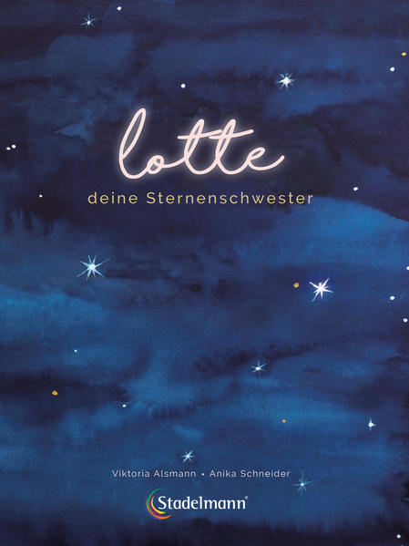Aha-Buch-Bücher 978-3-96914-005-5 Lotte - deine Sternenschwester Ein Bilderbuch zur Trauerbewältigung für zurückble (1)