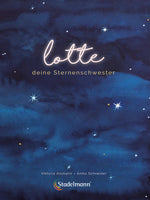 Aha-Buch-Bücher 978-3-96914-005-5 Lotte - deine Sternenschwester Ein Bilderbuch zur Trauerbewältigung für zurückble (1)
