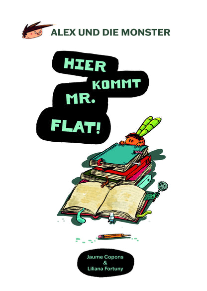  Alex und die Monster Hier kommt Mr. Flat! Jaume Ramon Copons 9783949866043 Edition Helden (4)