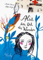  Alia am Ort der Wunder Kindern die Angst nehmen und Krebs erklären. Einfü Annette Mierswa 9783948417116 Windy Verlag GmbH...