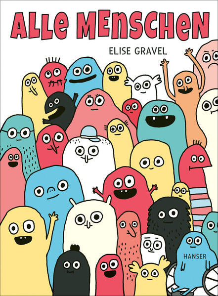  Alle Menschen Elise Gravel 9783446280106 Carl Hanser Verlag GmbH &amp; Co. KG (1)