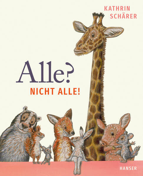 Alle? Nicht alle! Kathrin Schärer 9783446282636 Carl Hanser Verlag GmbH &amp; Co. KG (1)