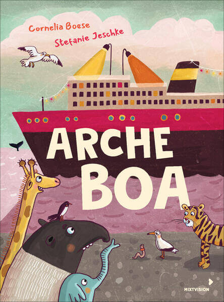  Arche Boa Cornelia Boese 9783958542310 Mixtvision Mediengesellschaaft mbH (1)