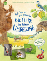 Arena Verlag GmbH 9783401719016 Geh hinaus und entdecke … Die Tiere in deiner Umgebung (1)
