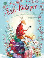 Arena 9783401721545 Ralf-Rüdiger. Ein Rentier sucht Weihnachten Witzig, stimmungsvoll und besinnlich: Ein Bilderbu (1)