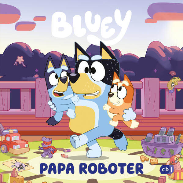 BLUEY – Papa Roboter Bilderbuch für Kinder ab 3 Jahren 9783570183274 cbj Kinderbücher Verlag (1)