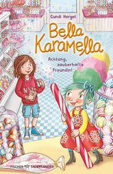  Bella Karamella – Achtung, zauberhafte Freundin! Band 1 | Eine magische Freundschaftsgeschichte ab  Gundi Herget Fischer ...