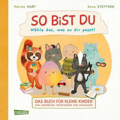 Carlsen  978-3-551-19213-4 So bist du - Wähle das, was zu dir passt Das Buch für kleine Kinder zum Auswählen, Entschei (1)