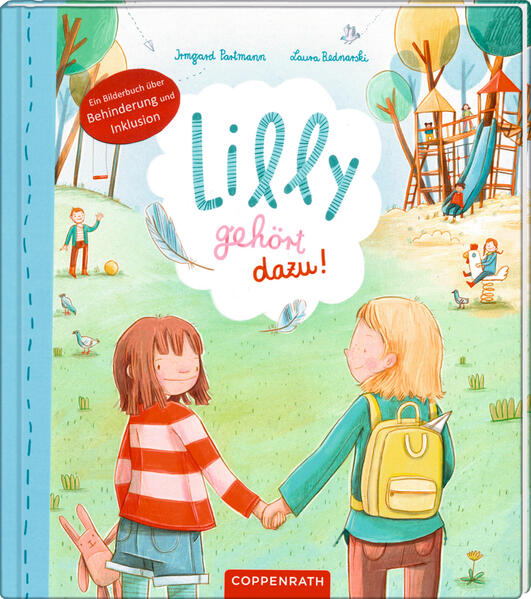 Coppenrath 978-3-649-63313-6 Lilly gehört dazu! Ein Bilderbuch über Behinderung &amp; Inklusion (1)