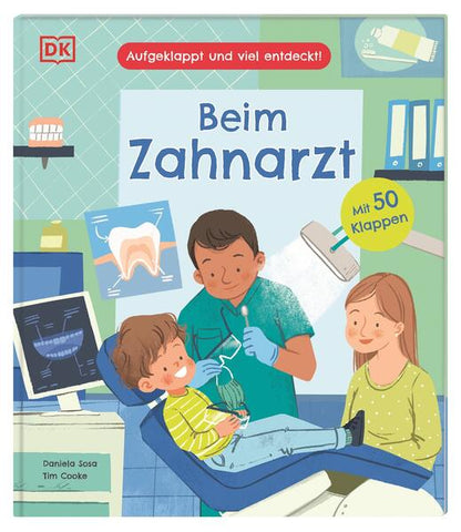 DK Verlag Dorling Kindersley 978-3-8310-4757-4 Aufgeklappt und viel entdeckt! Beim Zahnarzt (1)
