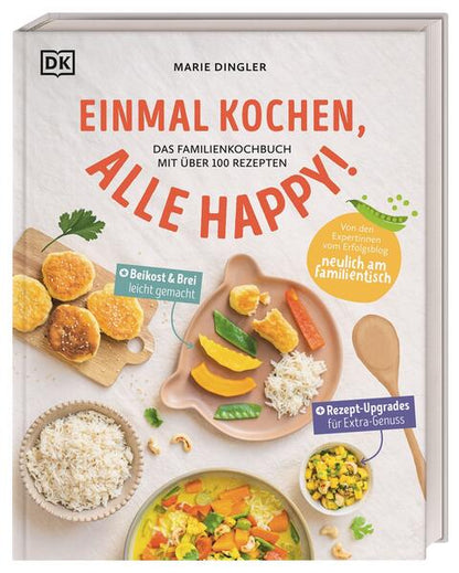 DK Verlag Dorling Kindersley 978-3-8310-4821-2 Einmal kochen, alle happy! Das Familienkochbuch mit über 100 Rezepten. Mit ...