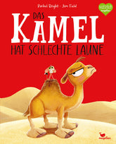  Das Kamel hat schlechte Laune Ein Bilderbuch für Kinder ab 3 Jahren über miese L Rachel Bright 978-3-7348-2188-2 Magellan...