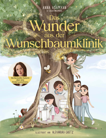  Das Wunder aus der Wunschbaumklinik Das Bilderbuch über eine Kinderwunschreise von Ann Anna Adamyan 9783960965602 CE Comm...