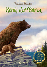  Das geheime Leben der Tiere (Wald) - König der Bären Erlebe die Tierwelt und die Geheimnisse der Wälder Vanessa Walder (1)