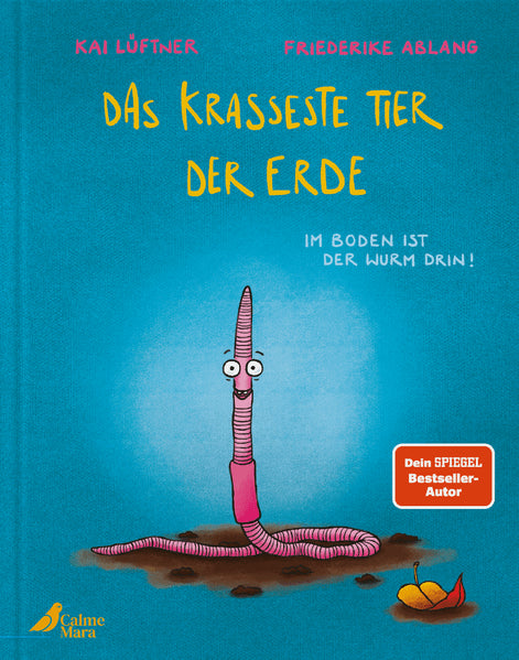  Das krasseste Tier der Erde Lustig gereimtes Bilderbuch für Kinder ab 4 Jahren Kai Lüftner 9783948877743 CalmeMara Verlag...