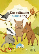  Das seltsame blaue Ding Zauberhafte Tiergeschichte über die Entdeckung der Judith Loske 9783948417369 Windy Verlag GmbH (1)