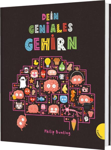  Dein geniales Gehirn Witziges Sachbilderbuch über Denken, Lernen und Er Philip Bunting 9783522307536 Gabriel in Thieneman...