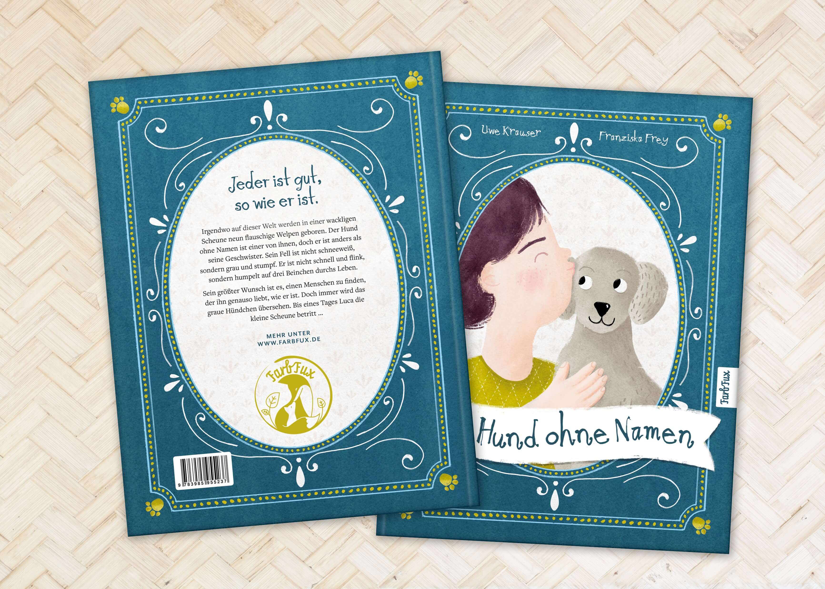  Der Hund ohne Namen Eine herzerwärmende Geschichte über eine besondere Uwe Krauser 9783985955237 FarbFux Kinderbücher (6)