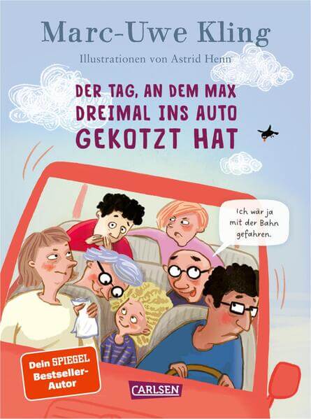  Der Tag, an dem Max dreimal ins Auto gekotzt hat Astrid Henn 9783551523198 Carlsen Verlag GmbH (1)