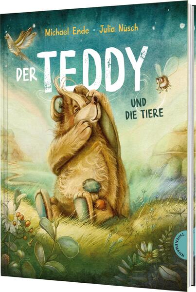 Der Teddy und die Tiere Ein zeitloses Bilderbuch über Sinnsuche und Freund Michael Ende 9783522460897 Thienemann - Esslin...