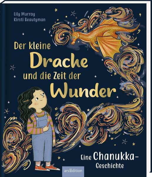 Der kleine Drache und die Zeit der Wunder Eine Chanukka-Geschichte Lily Murray 9783845866031 ArsEdition GmbH (1)