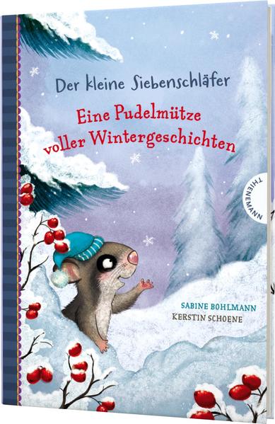  Der kleine Siebenschläfer: Eine Pudelmütze voller Wintergeschichten Vorlesebuch Sabine Bohlmann 978-3-522-18553-0 Thienem...