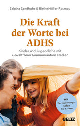  Die Kraft der Worte bei ADHS Kinder und Jugendliche mit Gewaltfreier Kommunikat Birthe Müller-Rosenau 9783407868206 Verla...