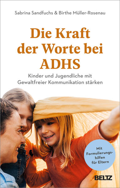  Die Kraft der Worte bei ADHS Kinder und Jugendliche mit Gewaltfreier Kommunikat Birthe Müller-Rosenau 9783407868206 Verla...