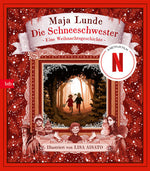  Die Schneeschwester Eine Weihnachtsgeschichte Maja Lunde 9783442758272 btb (1)