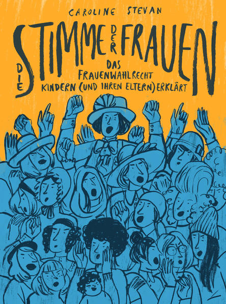  Die Stimme der Frauen Das Frauenwahlrecht meinen Kindern erklärt Caroline Stevan 9783907293386 Helvetiq Verlag (1)