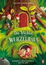  Die Wichtel aus dem Wurzelhaus - Zauberhafte Vorlesegeschichten rund ums Jahr Ein Vorlesebuch für Kinder ab 4 Jahren Peng...