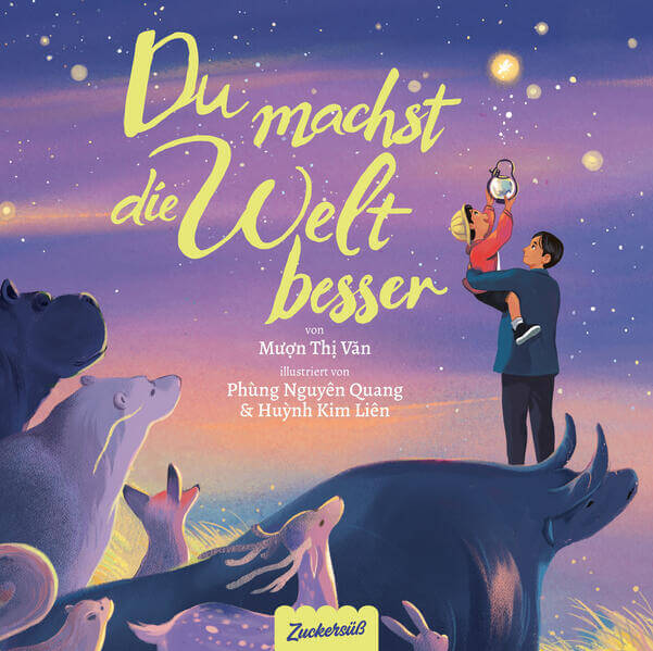  Du machst die Welt besser Ein poetischer Liebesbrief an die Kraft in uns 9783689970024 Zuckersüß Verlag - Luna Ventures G...