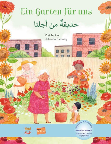 Ein Garten für uns (Deutsch-Arabisch) Zweisprachiges Kinderbuch mit MP3-Hörbuch zum Heru Zoë Tucker 9783192996023 bilibri...