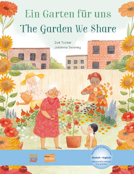  Ein Garten für uns (Deutsch-Englisch) Zweisprachiges Kinderbuch mit MP3-Hörbuch zum Heru Zoë Tucker 9783193096029 bilibri...
